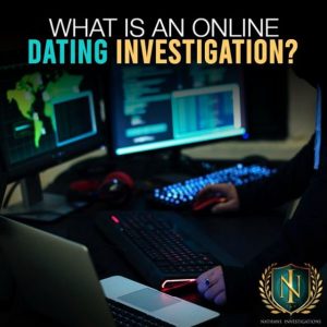 Online Dating Investigations